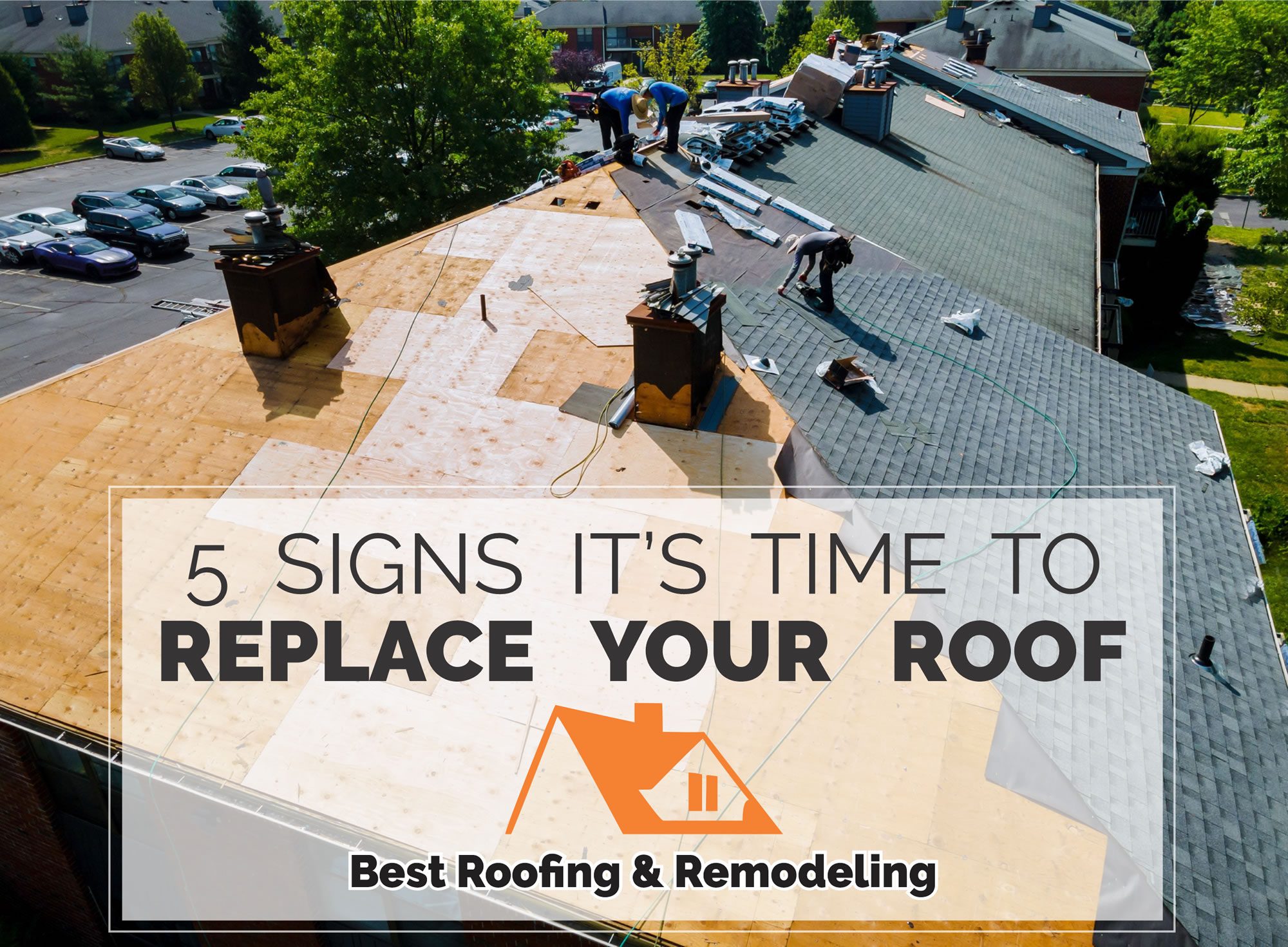 5 Signs It's Time To Replace Your Roof Waco, Texas Best Roofing & Remodeling